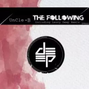 Uncle B - The Following (lesny Deep Remix)